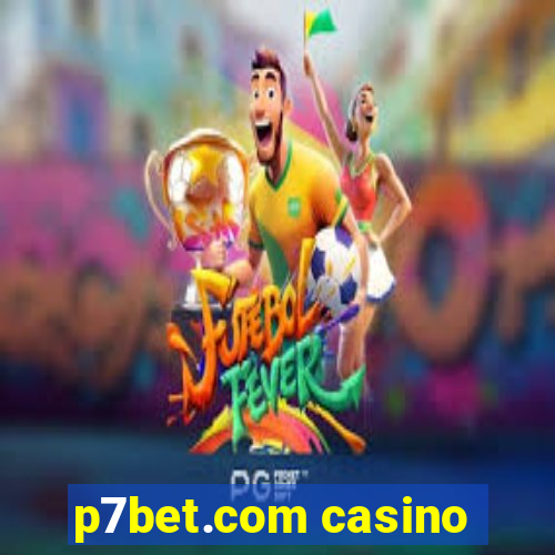 p7bet.com casino